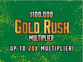 $100,000 GOLD RUSH MULTIPLIER