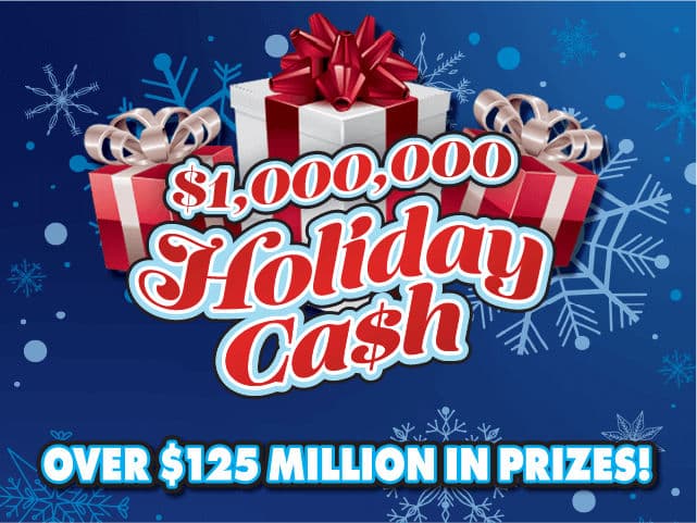 $1,000,000 HOLIDAY CA$H