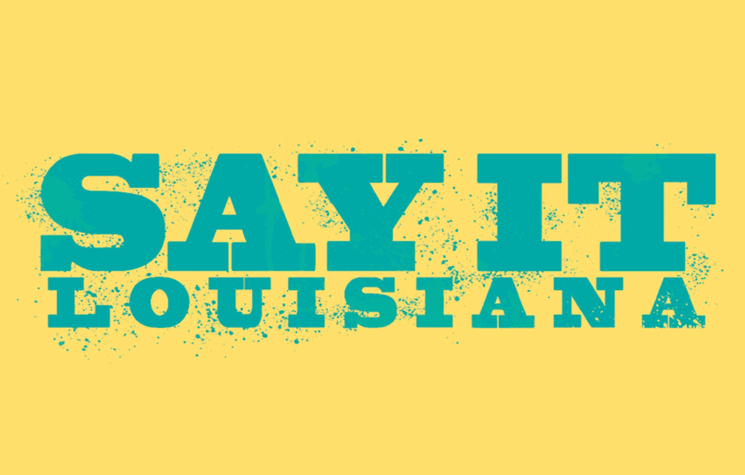 Say It Louisiana