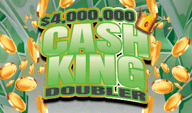 $4,000,000 CASH KING DOUBLER